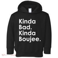 Kinda Bad Kinda Boujee Trendy Saying Text Logo Toddler Hoodie thumb 0