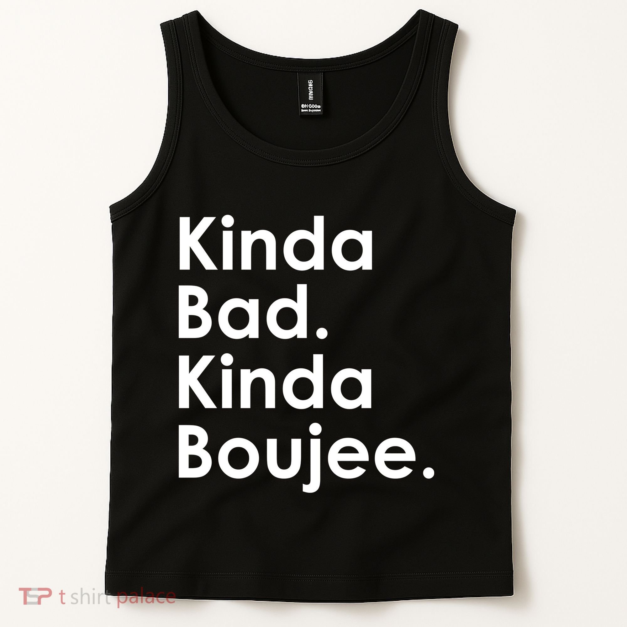 Kinda Bad Kinda Boujee Trendy Saying Text Logo Tank Top