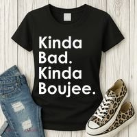 Kinda Bad Kinda Boujee Trendy Saying Text Logo Women's T-Shirt thumb 3