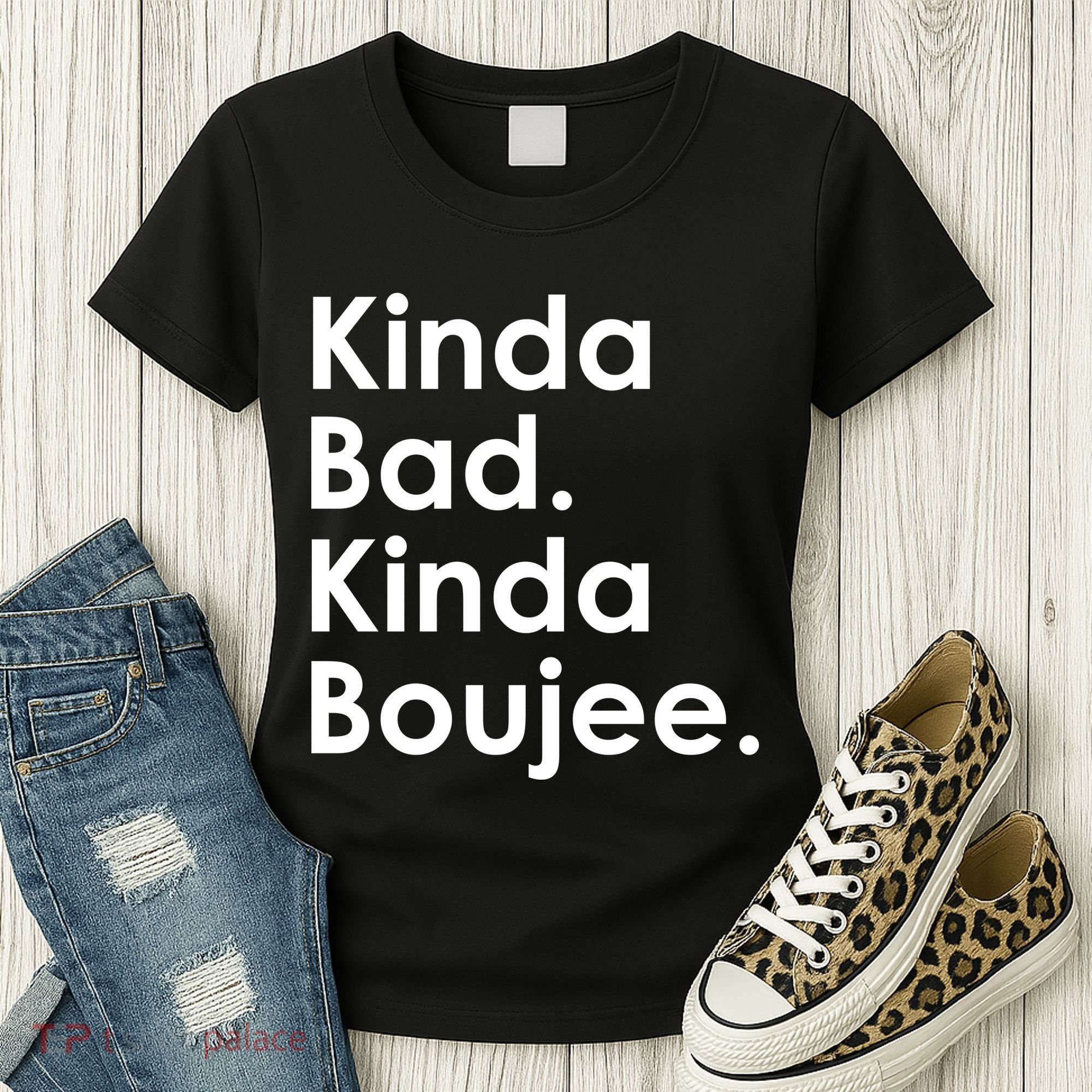 Kinda Bad Kinda Boujee Trendy Saying Text Logo Women's T-Shirt