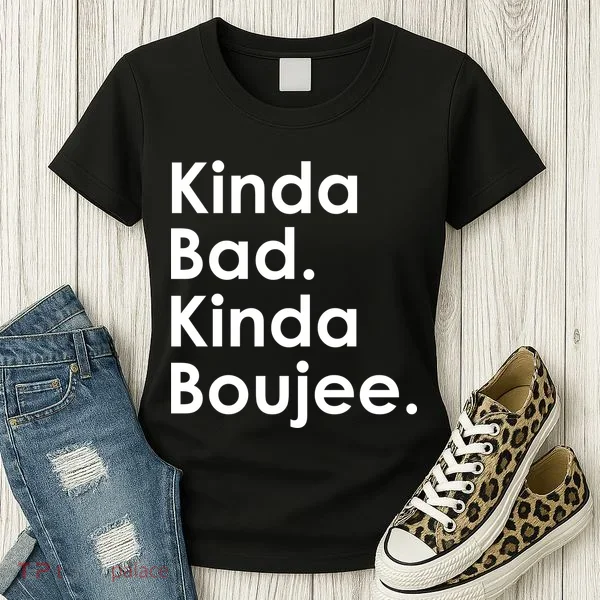 Kinda Bad Kinda Boujee Trendy Saying Text Logo Women's T-Shirt