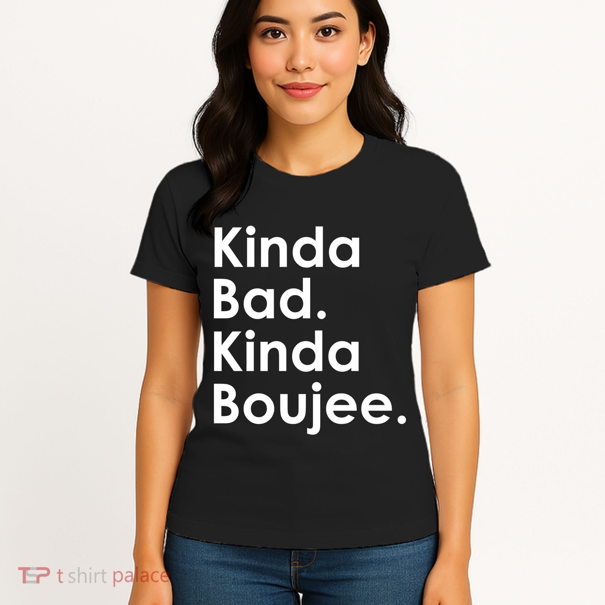 Kinda Bad Kinda Boujee Trendy Saying Text Logo Women's T-Shirt