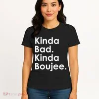Kinda Bad Kinda Boujee Trendy Saying Text Logo Women's T-Shirt thumb 4