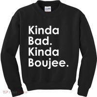 Kinda Bad Kinda Boujee Trendy Saying Text Logo Kids Sweatshirt thumb 0