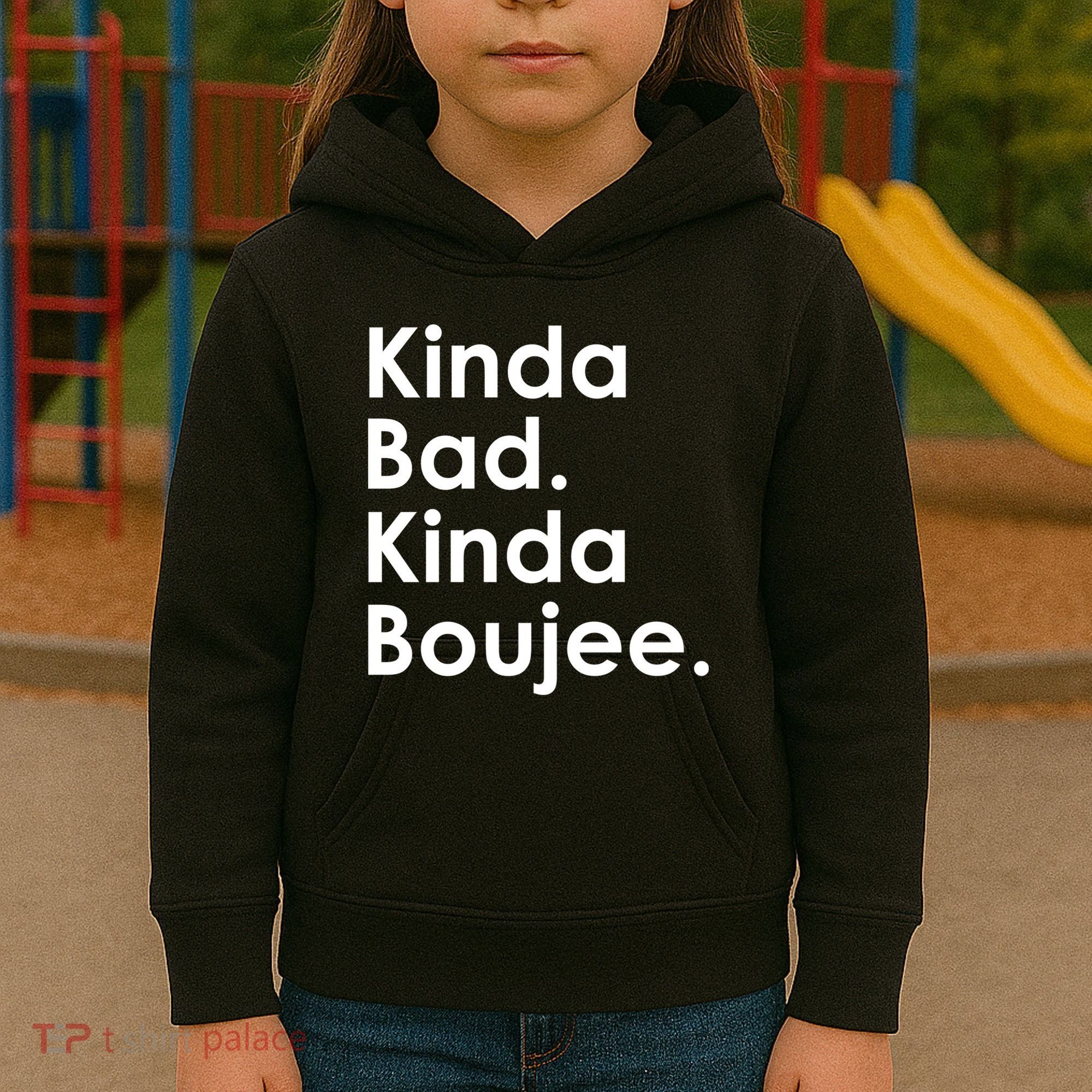 Kinda Bad Kinda Boujee Trendy Saying Text Logo Kids Hoodie