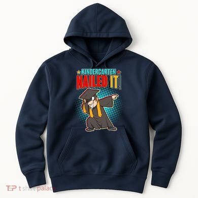 Kindergarten Graduate Nailed It Hoodie