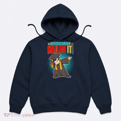Kindergarten Graduate Nailed It Hoodie