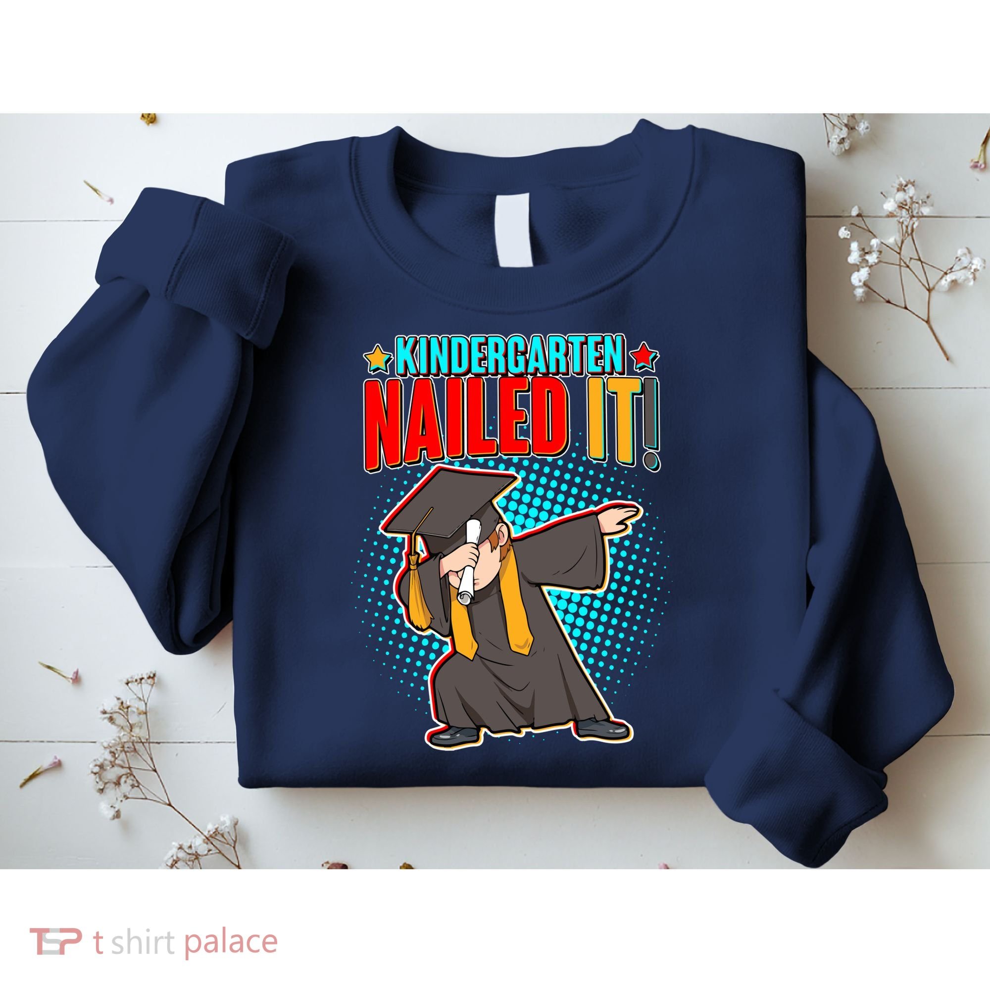 Kindergarten Graduate Nailed It Sweatshirt