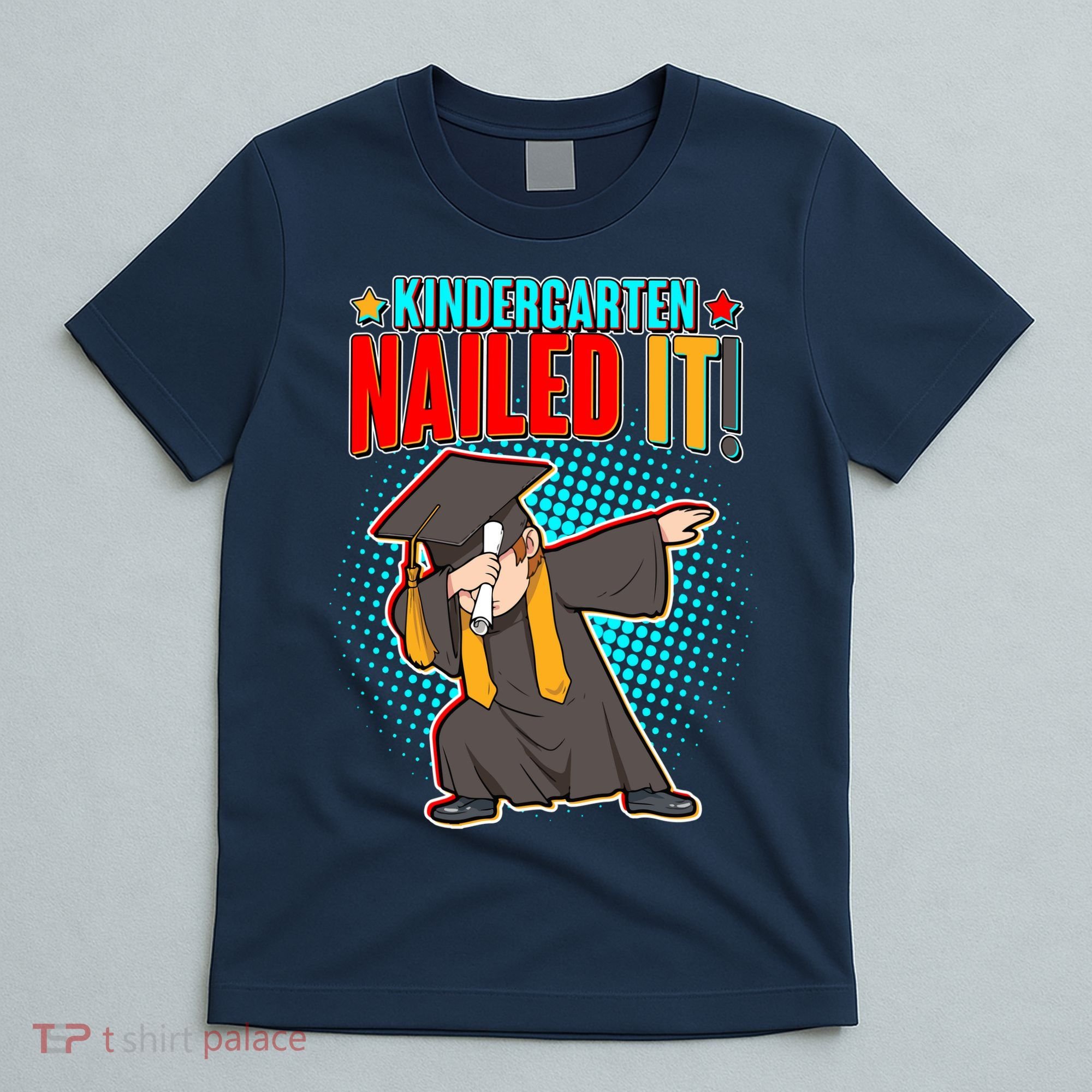 Kindergarten Graduate Nailed It T-Shirt