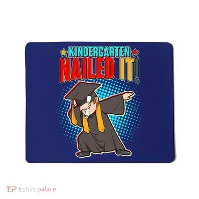 Kindergarten Graduate Nailed It Mousepad