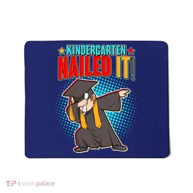 Kindergarten Graduate Nailed It Mousepad