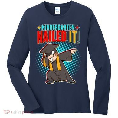 Kindergarten Graduate Nailed It Women's Long Sleeve Shirt