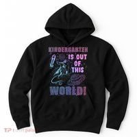 Kindergarten Is Out Of This World Hoodie thumb 0