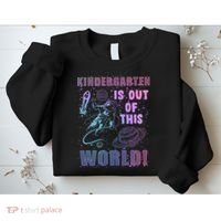 Kindergarten Is Out Of This World Sweatshirt thumb 2