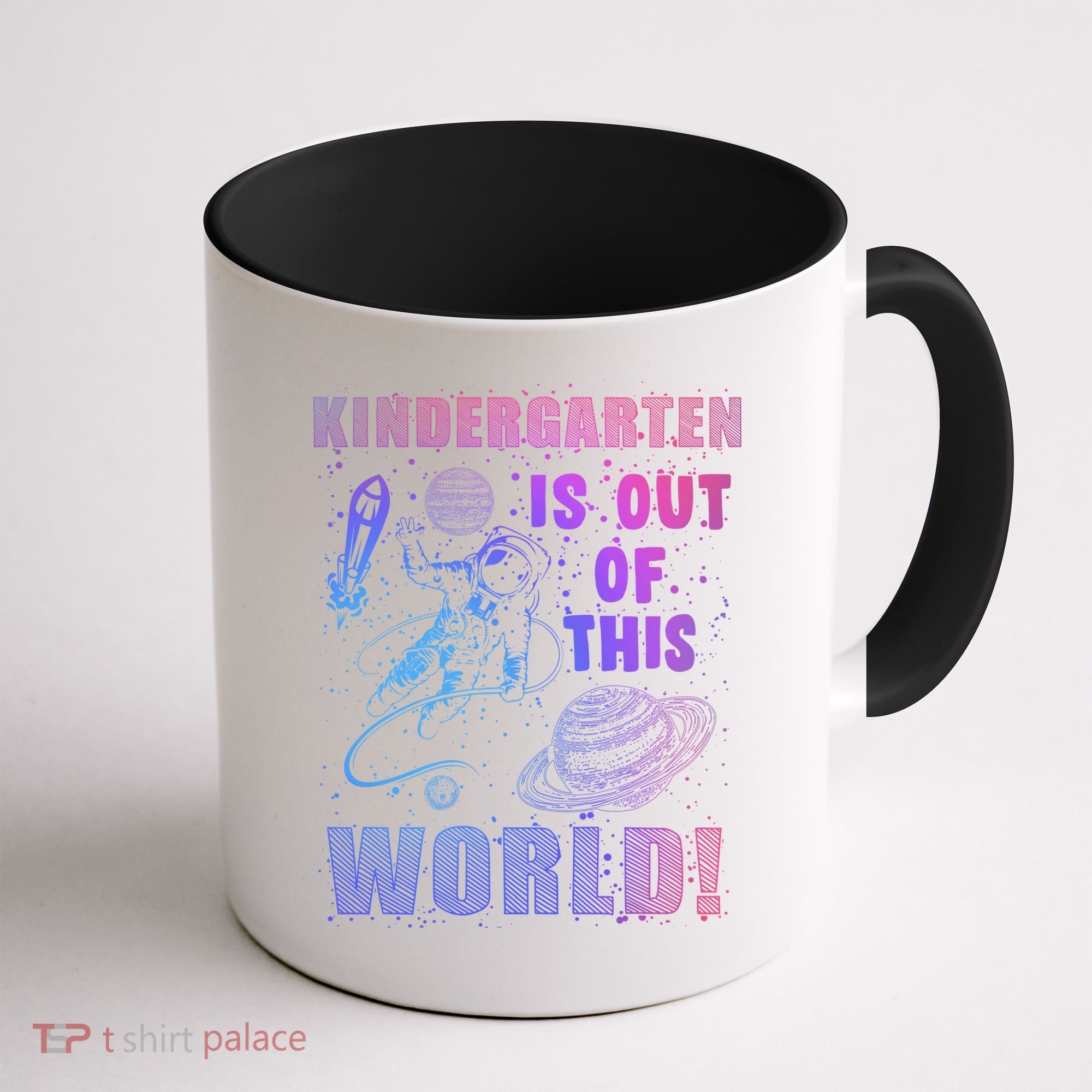 Kindergarten Is Out Of This World Coffee Mug