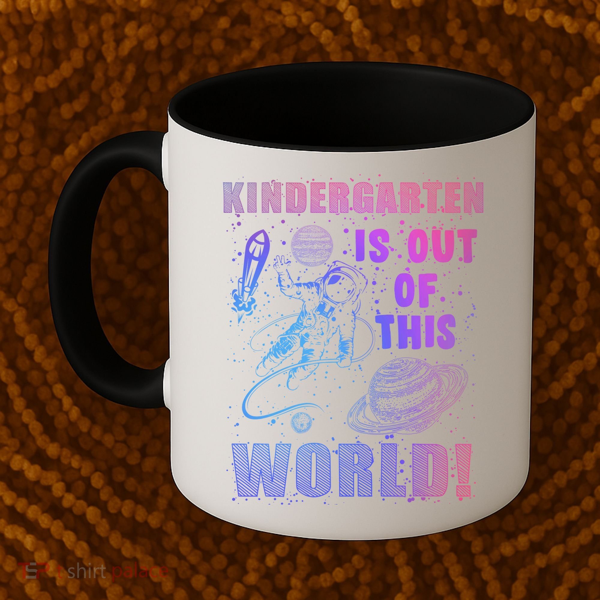 Kindergarten Is Out Of This World Coffee Mug
