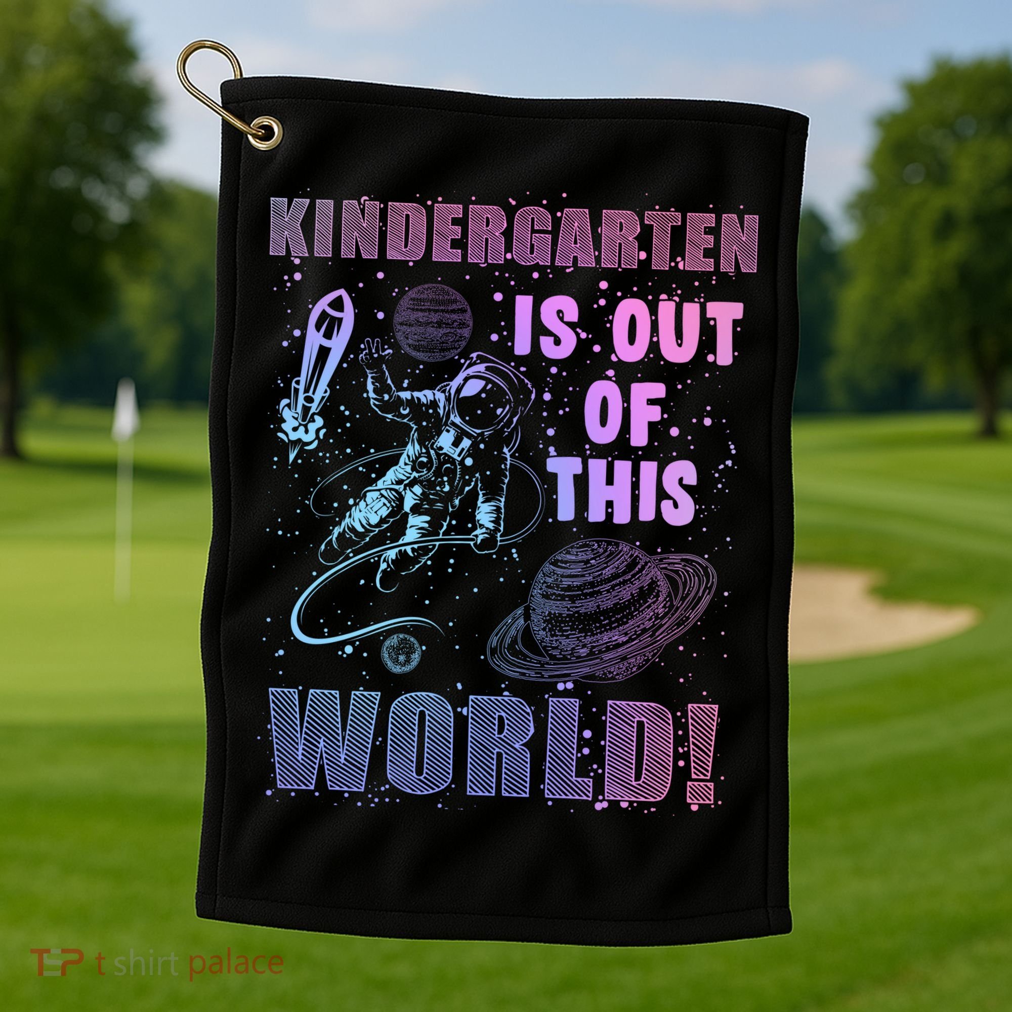 Kindergarten Is Out Of This World Golf Towel