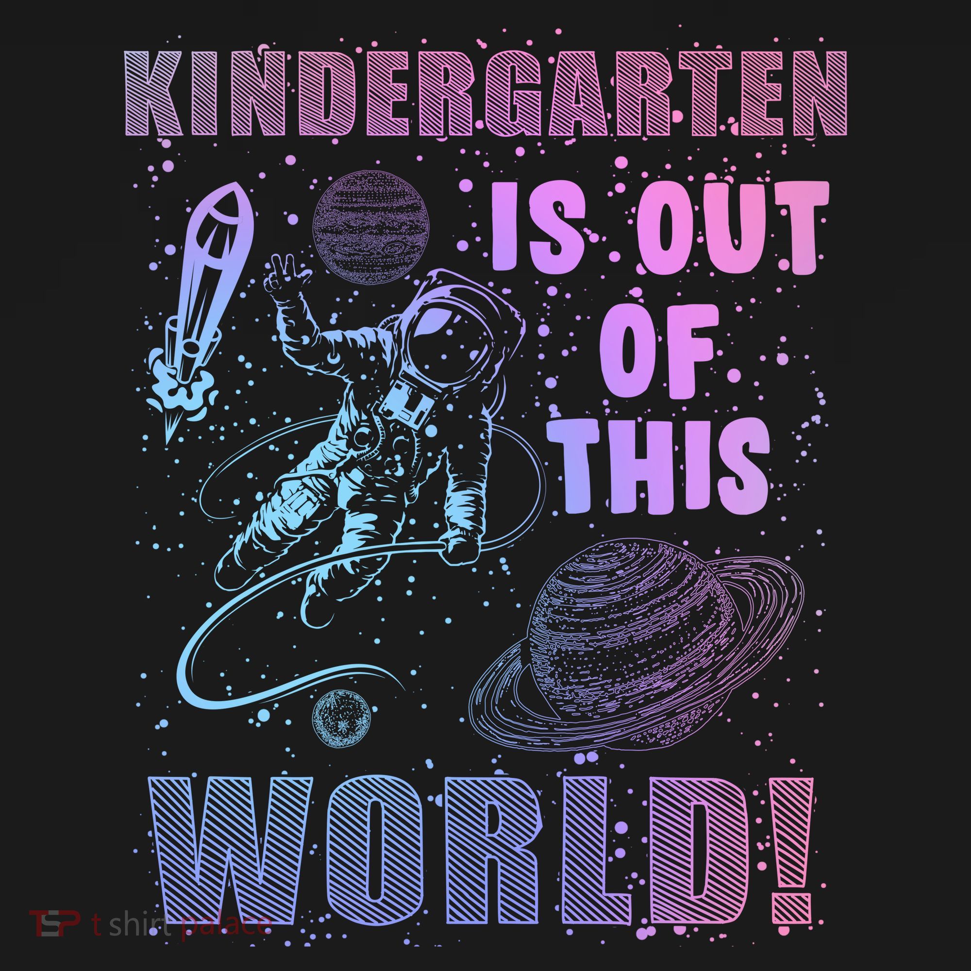 Kindergarten Is Out Of This World Women's T-Shirt