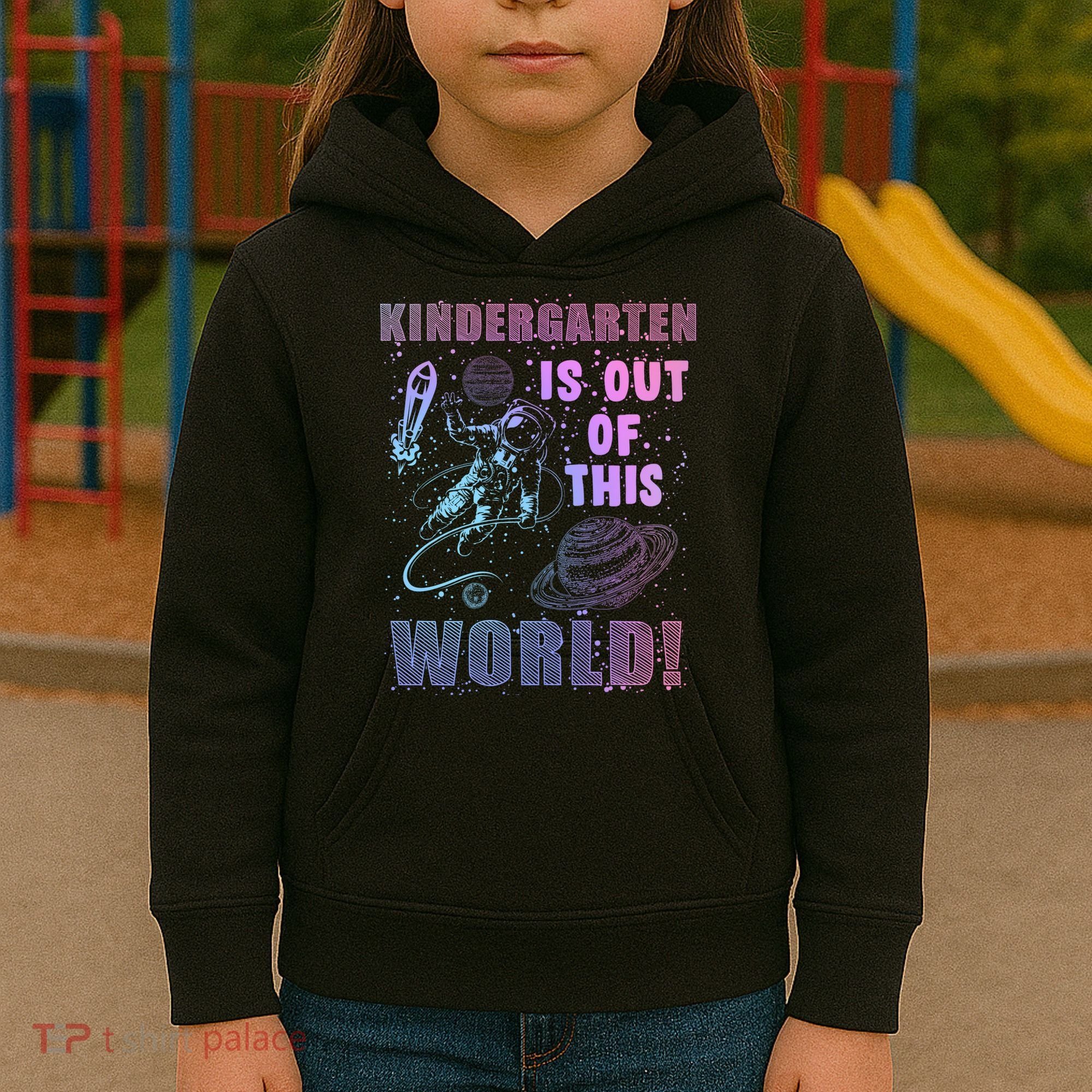 Kindergarten Is Out Of This World Kids Hoodie