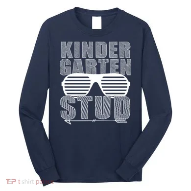 Kindergarten Stud Funny School Long Sleeve Shirt