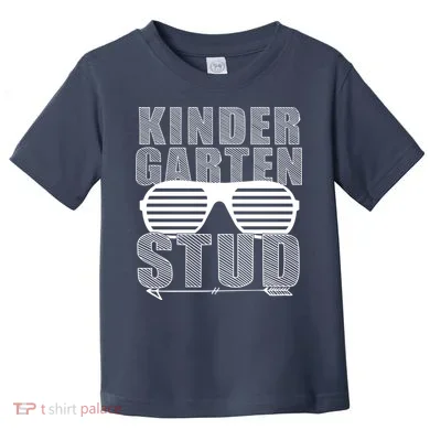 Kindergarten Stud Funny School Toddler T-Shirt