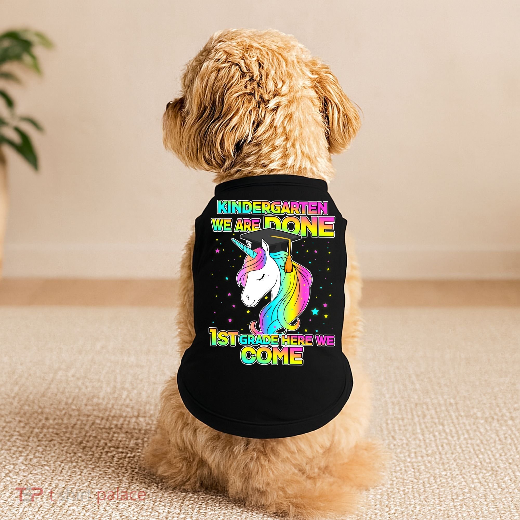 Kindergarten We Are Done 1st Grade Here We Come Doggie Tank