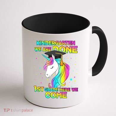 Kindergarten We Are Done 1st Grade Here We Come Coffee Mug back