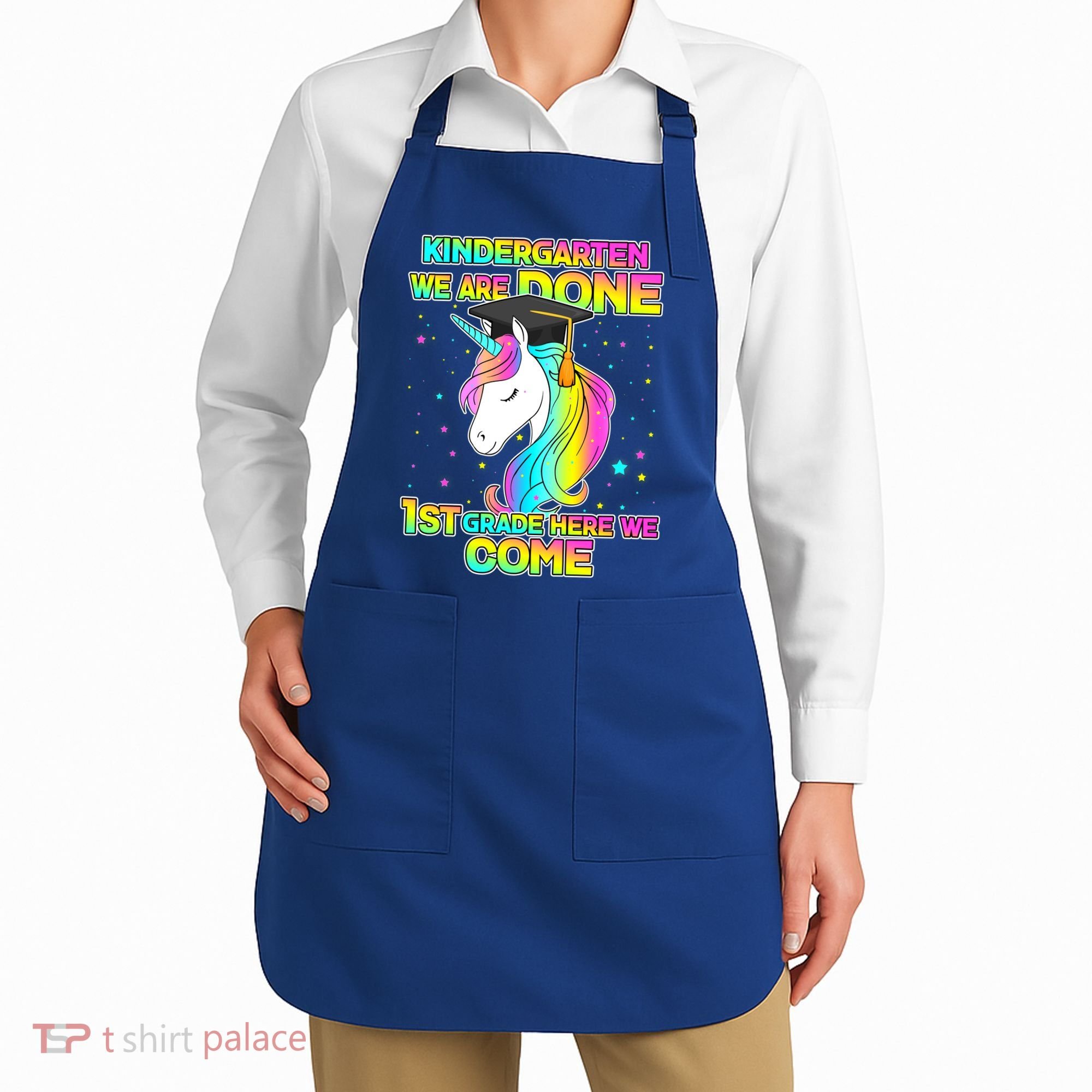 Kindergarten We Are Done 1st Grade Here We Come Apron