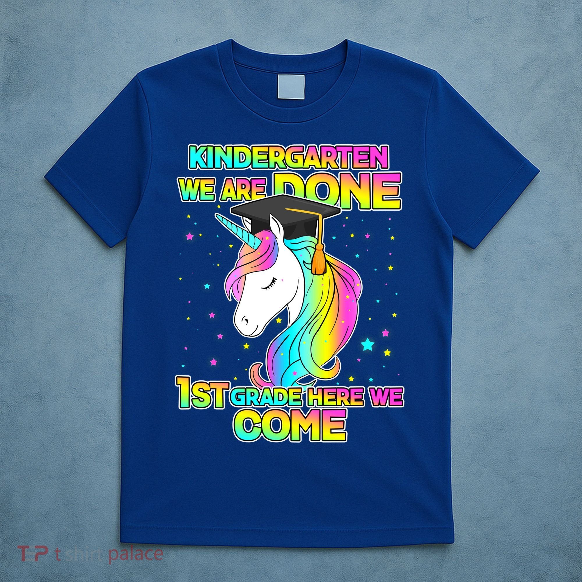 Kindergarten We Are Done 1st Grade Here We Come T-Shirt