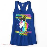 Kindergarten We Are Done 1st Grade Here We Come Women's Tank Top thumb 0