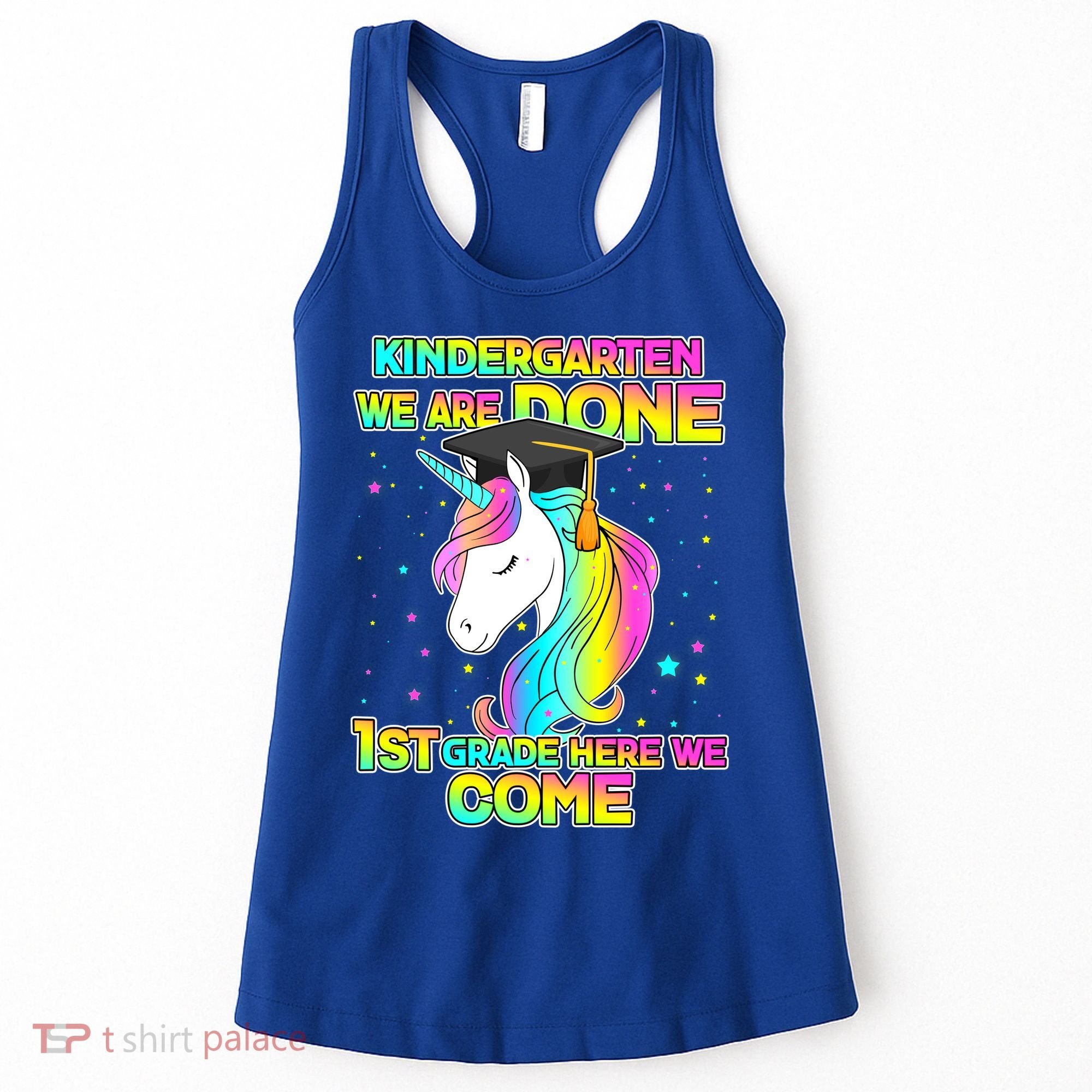 Kindergarten We Are Done 1st Grade Here We Come Women's Tank Top