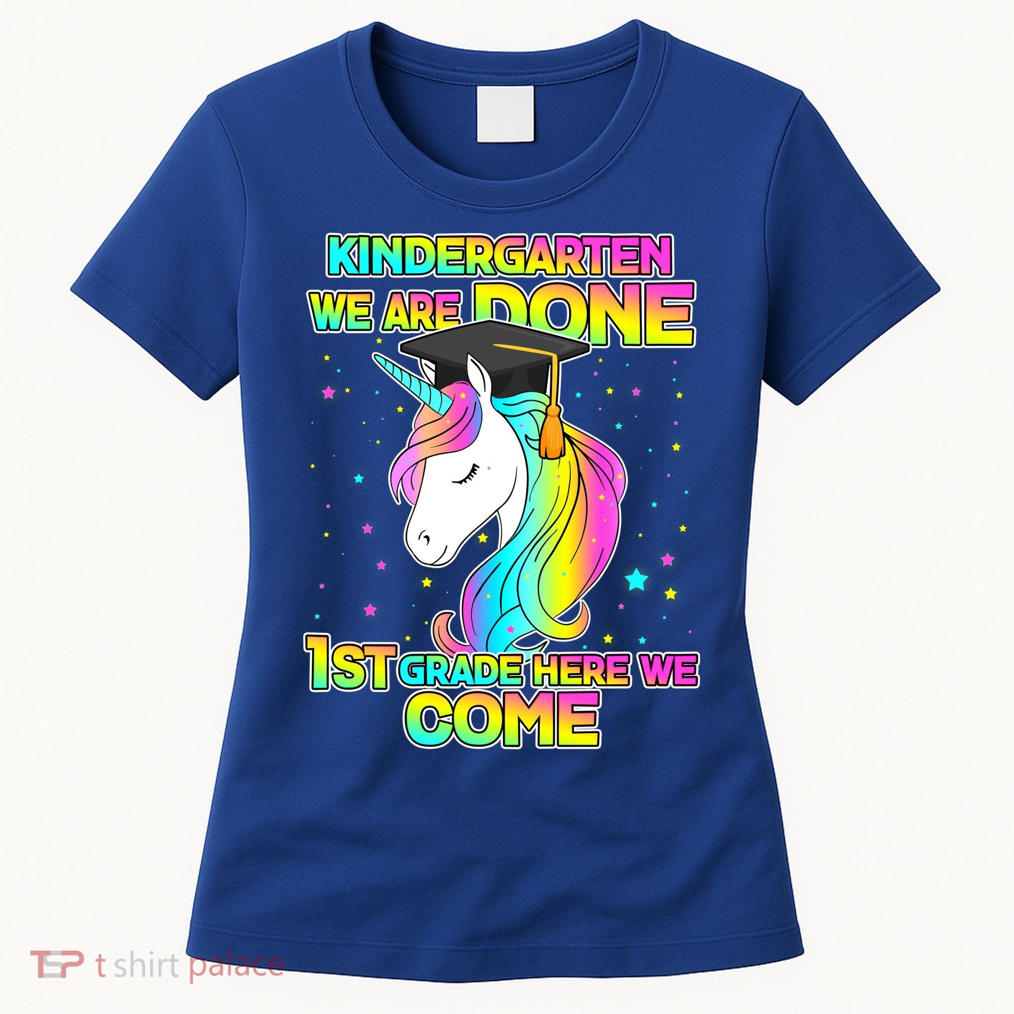 Kindergarten We Are Done 1st Grade Here We Come Women's T-Shirt