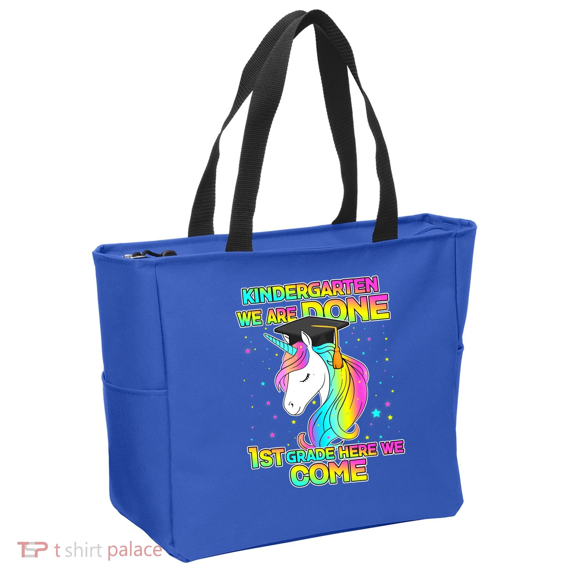 Kindergarten We Are Done 1st Grade Here We Come Tote Bag