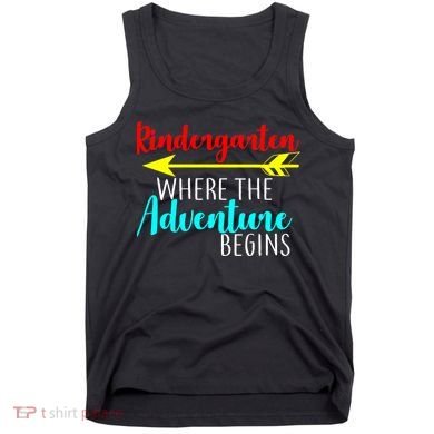 Kindergarten Where The Adventure Begins Tank Top