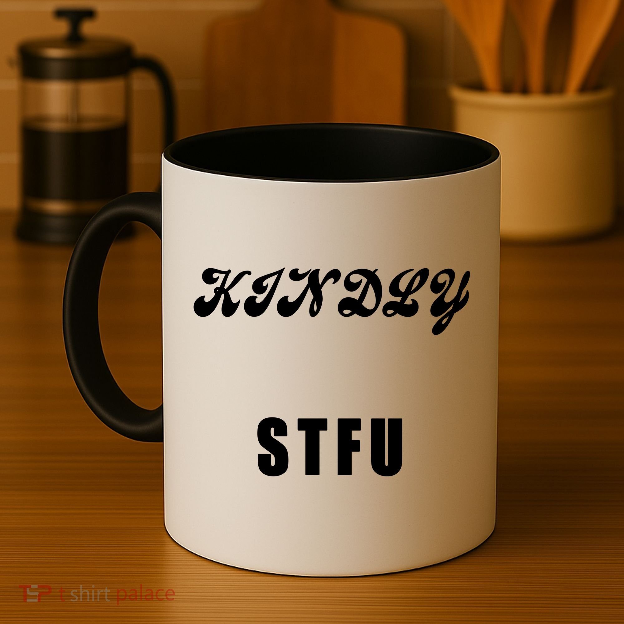 Kindly STFU Funny Offensive Sayings Coffee Mug
