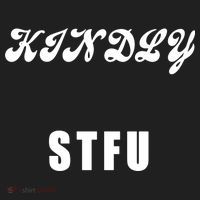 Kindly STFU Funny Offensive Sayings Tumbler thumb 3