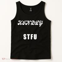 Kindly STFU Funny Offensive Sayings Tank Top thumb 2