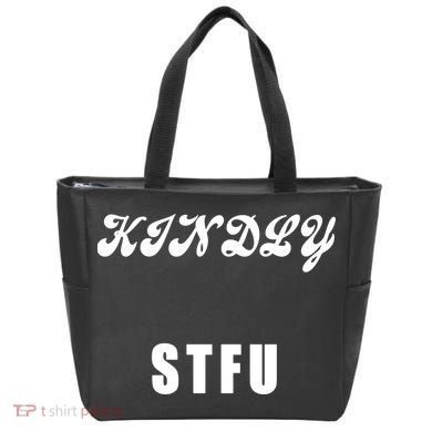 Kindly STFU Funny Offensive Sayings Tote Bag
