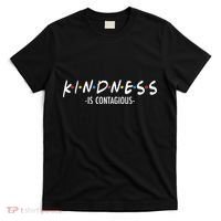 Kindness Is Contagious T-Shirt thumb 0