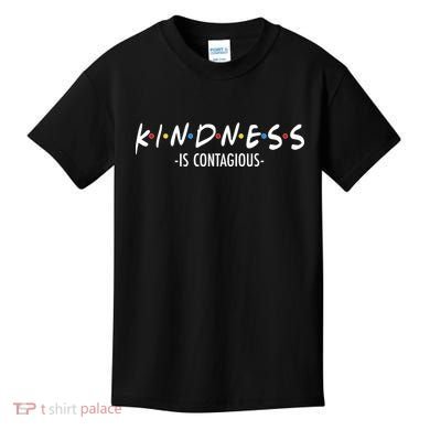 Kindness Is Contagious Kids T-Shirt