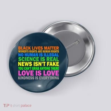 Kindness Is Everything Love Is Love Button