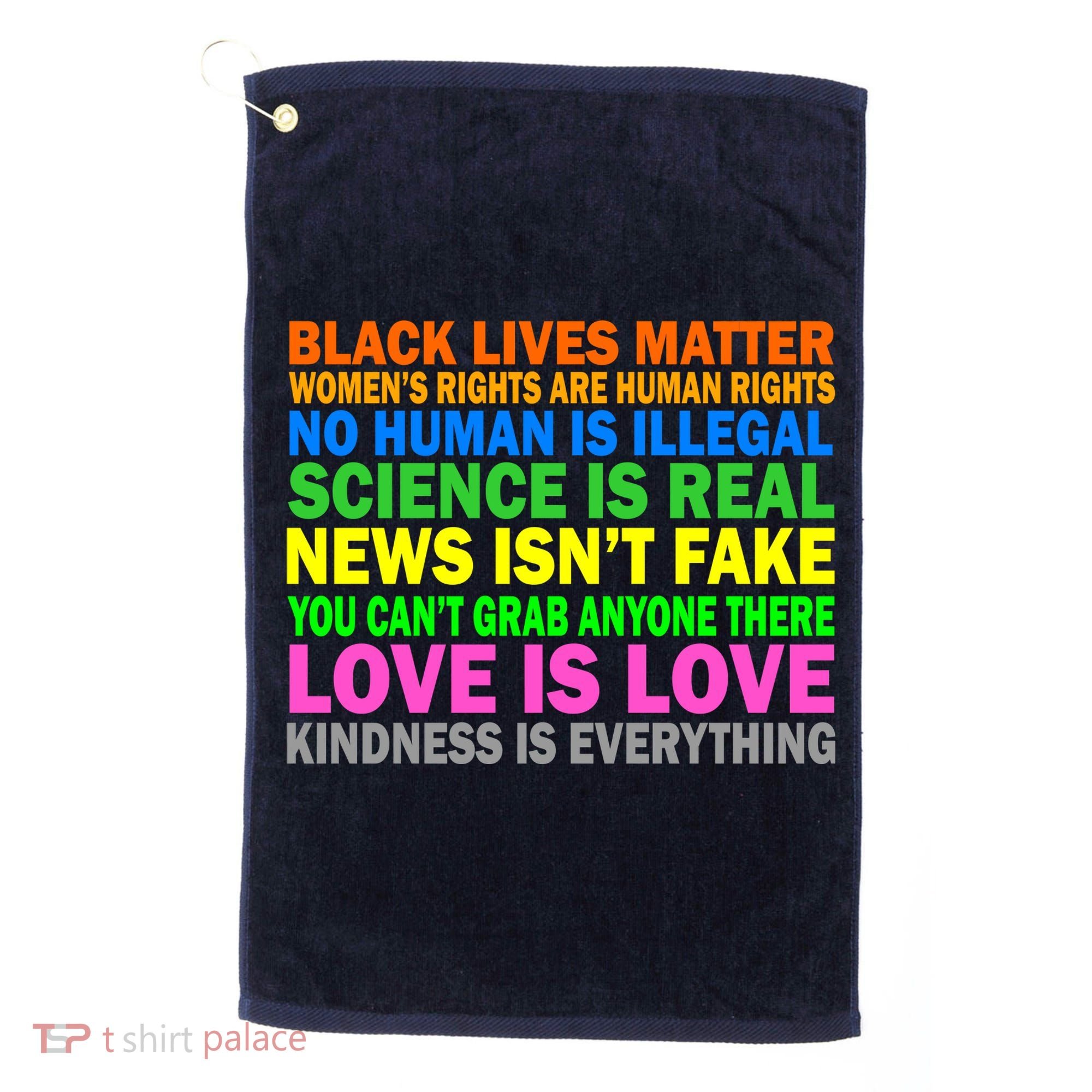 Kindness Is Everything Love Is Love Golf Towel