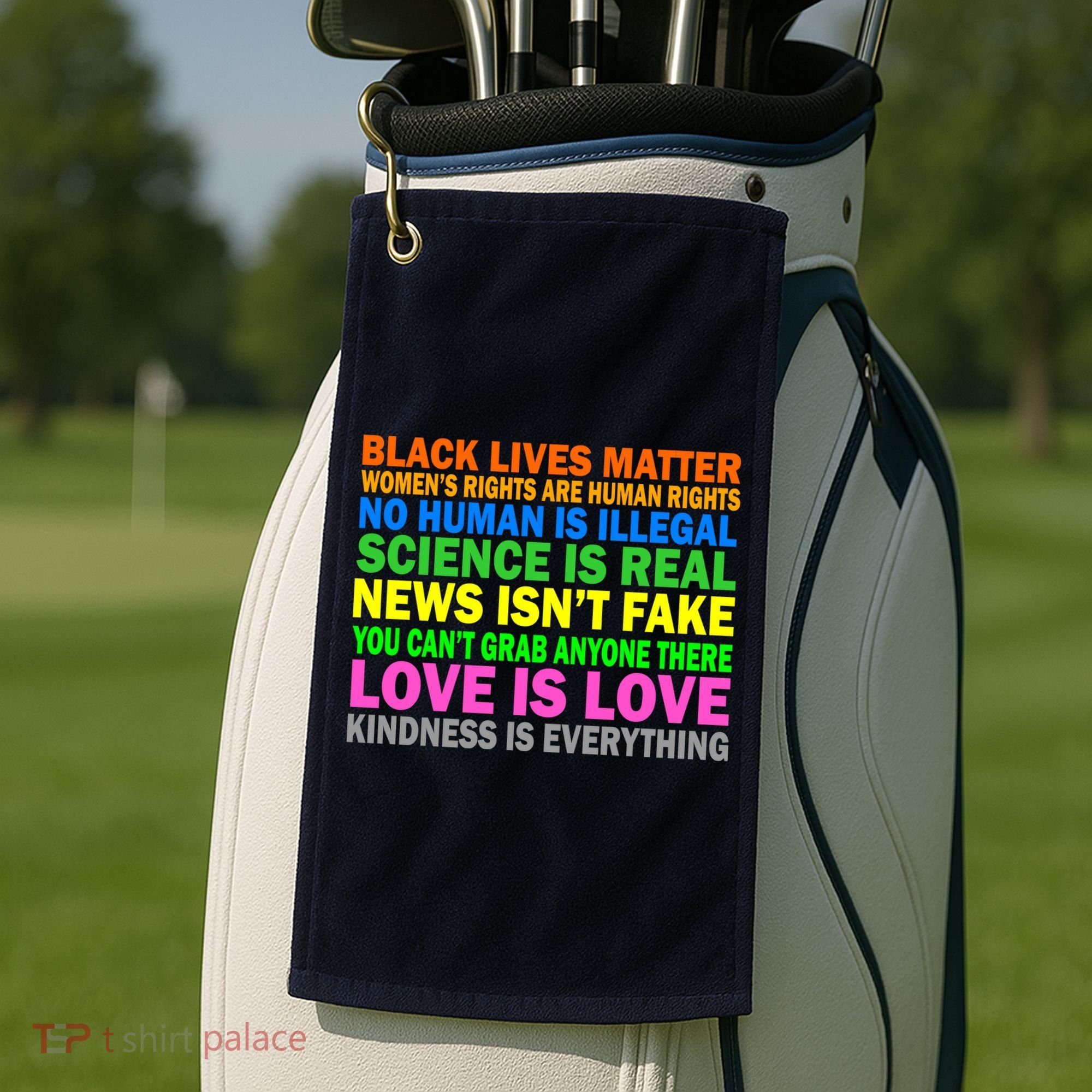 Kindness Is Everything Love Is Love Golf Towel