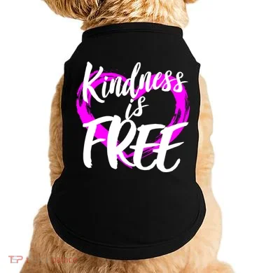 Kindness Is Free Doggie Tank