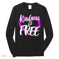 Kindness Is Free Long Sleeve Shirt thumb 0