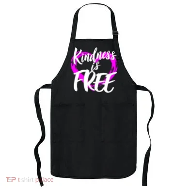 Kindness Is Free Apron