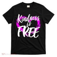 Kindness Is Free T-Shirt thumb 0