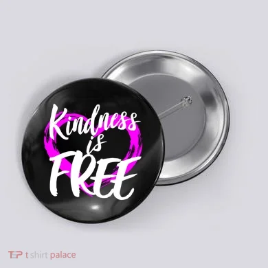 Kindness Is Free Button