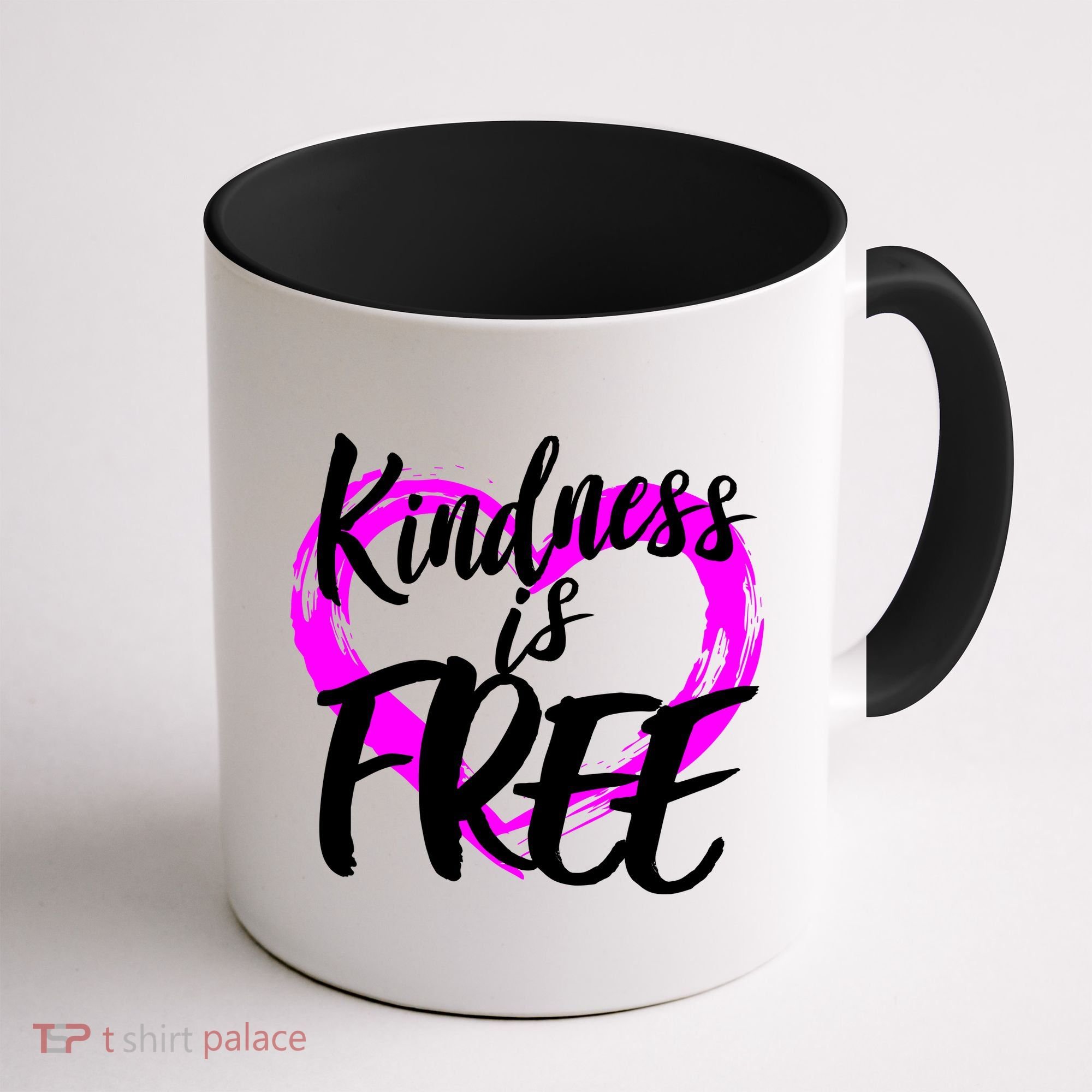 Kindness Is Free Coffee Mug
