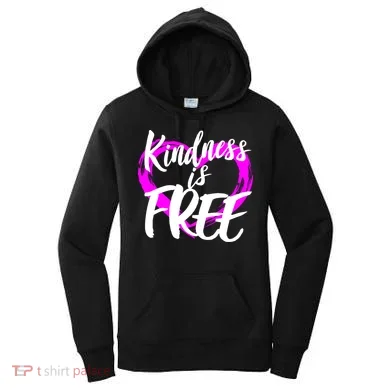 Kindness Is Free Women's Hoodie